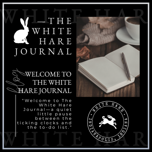 Welcome to The White Hare Journal | Handmade Candles, Soaps, and Studio Life in Indiana